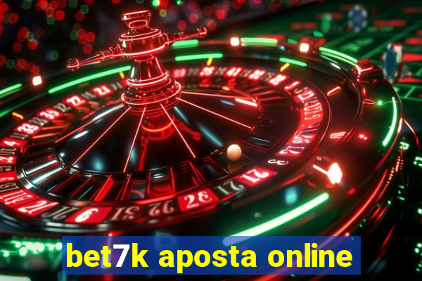 bet7k aposta online